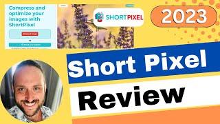 Shortpixel Review (2023) - Is It Worth It?