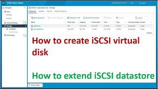 How to extend iSCSI datastore in ESXi host ? | How to create iSCSI virtual disk ?