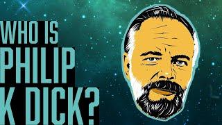 Who is Philip K Dick?