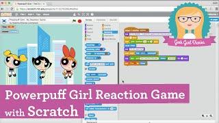 How to make a Powerpuff Girl Reaction Game using Scratch