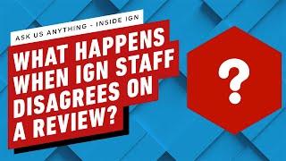 What Happens When IGN's Staff Disagrees On a Review? | IGN AMA