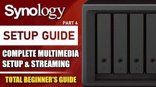 Synology NAS Complete Multimedia Setup Tutorial (2024 SETUP GUIDE #4)