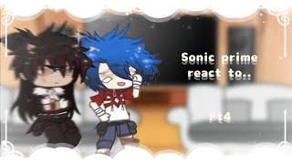 Sonic prime react to.. //Pt4//️fake blood️//gacha club//I Hope you enjoyed 