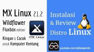 Live Stream: Instalasi & Review MX Linux 21.1 Fluxbox Edition | Wildflower | Linux Indonesia