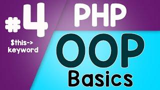 #04 PHP Object Oriented Programming Basics - OOP | $this keyword | Quick programming tutorial