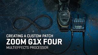 Zoom G1X Four - Creating A Patch