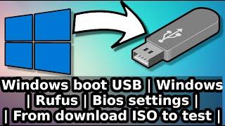 How to make a Windows bootable USB in Windows | Rufus | Bios settings | From download ISO to testing