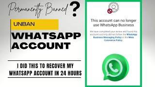 I Did This To Unban my Banned WhatsApp Account In 24 hours | How to Recover Banned WhatsApp Number