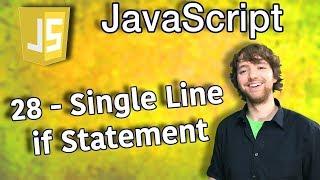 JavaScript Programming Tutorial 28 - Single Line if Statement