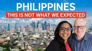 The Philippines: This Is Not What We Expected