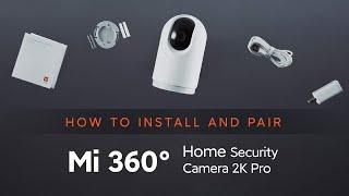 Mi 360 Home Security Camera 2k Pro: How to Install and Pair