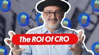 The ROI of Conversion Rate Optimization