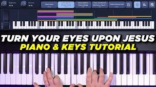 Turn Your Eyes Upon Jesus - Hillsong Chapel Piano Tutorial - Sunday Keys Song Specific Patch