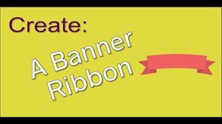 Create a Banner Ribbon using PowerPoint