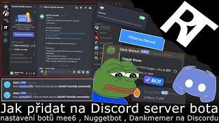 Jak přidat boty/bota na Discord server a nastavit ( Mee6 , Nuggetbot , Dank Memer ) Discord Botov