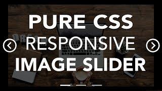 Pure CSS Responsive Image Slider - HTML5/CSS3 Tutorial