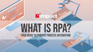 What Is RPA? Your Guide to Robotic Process Automation