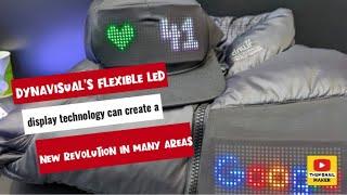 DynaVisual's flexible LED display technology can create a new revolution in many areas