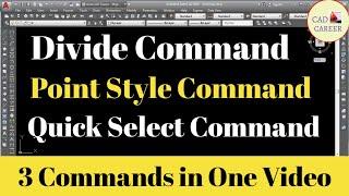 Divide command in Command || Point style command || Quick select Command in autoCAD || point style