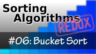 Sorting Algorithms Redux 06: Bucket Sort