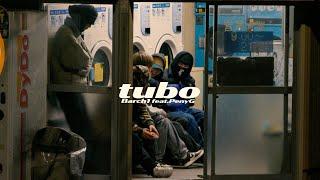 Barch1「tubo feat. PenyG」Official music video