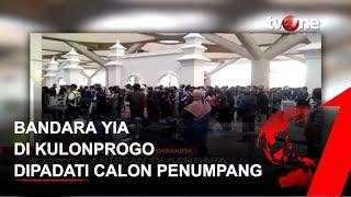 Gendong Tas & Bawa Sejumlah Dokumen, Bandara YIA di Kulonprogo Dipadati Calon Penumpang | tvOne