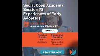 Social Cooperative Academy Session #2: Some experiences of early adopters