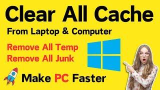 How to Clear ALL CACHE & JUNK From Windows 11/10 Laptop 2025 | Clear Cache from PC | Free Up Space