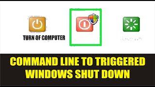 COMMAND LINE TO TRIGGERED WINDOWS SHUTDOWN