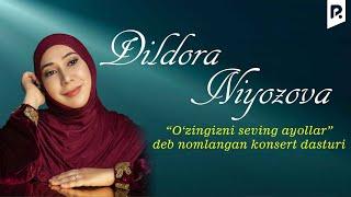 Dildora Niyozova - O'zingizni seving ayollar nomli konsert dasturi 2024