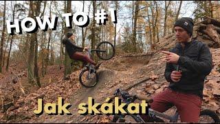 How To #1 | Jak skákat skoky na MTB