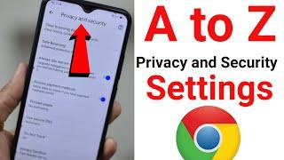 A to Z all Privacy and Security Settings Google Chrome