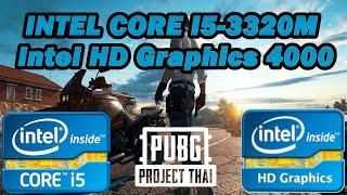 Intel Core i5-3320M \ Intel HD Graphics 4000 \ PUBG Lite \ very low settings @720p (8GB RAM)