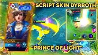 Script Skin Dyrroth "Prince of Light" | AldiRtx234