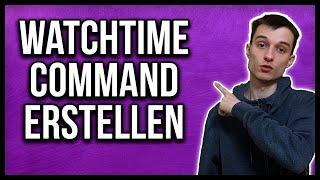 Twitch watchtime Command erstellen [mit Streamlabs OBS und StreamElements]