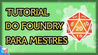 Tutorial do FOUNDRY para MESTRES