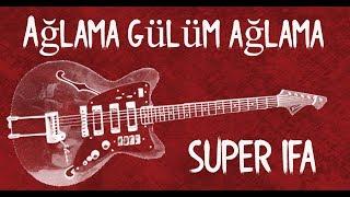 Ağlama Gülüm Ağlama Super Mahni (Gitara) 2019 Yeni