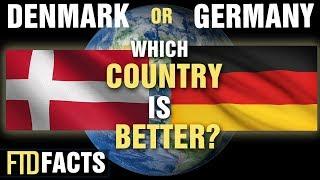 DENMARK or GERMANY - Which Country is Better?