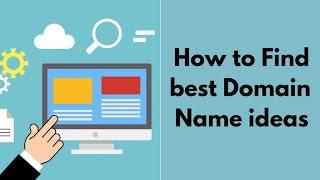 How to Find best Domain name ideas