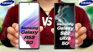 Samsung Galaxy A53 5G vs Samsung Galaxy S22 Ultra 5G// Samsung S22 Ultra 5G vs Samsung Galaxy A53 5G