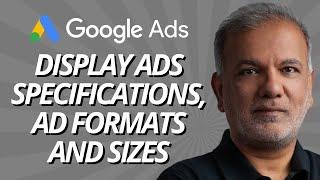 Google Ads Responsive Display Ads Specifications: Ad Formats, Sizes, and Best Practices