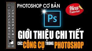 Giới thiệu chi tiết các CÔNG CỤ trong Photoshop (Tools bar) - Photoshop căn bản