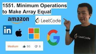LeetCode 1551. Minimum Operations to Make Array Equal - Interview Prep Ep 91