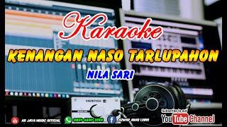 Karaoke Kenangan Naso Tarlupahon || Nila Sari