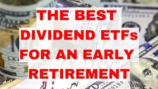 These Are The Best Dividend ETFs For An Early Retirement