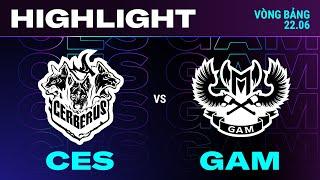 HIGHLIGHT | CES vs GAM | VCS 2024 MÙA HÈ | Tuần 1| 22.06.2024