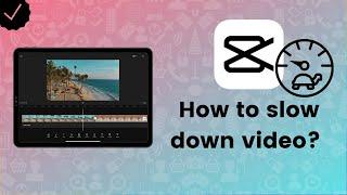 How to slow down video in CapCut? - CapCut Tips