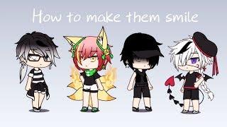 How to make them smile-[Gacha Life]