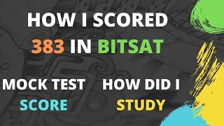 HOW I SCORED 383 IN BITSAT | WHAT TO STUDY IN LAST 7 DAYS | TIPS AND STRATEGIES | BITS PILANI