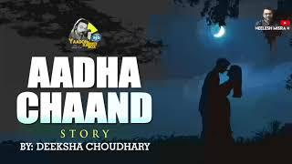Aadha Chaand (आधा चांद) | Story | Yaadon Ka Idiot Box with Neelesh Misra